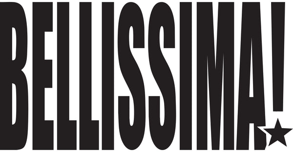 BELLISSIMA!